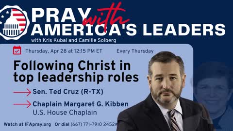 Senator Cruz and House Chaplain Kibben on Pray With America's Leaders