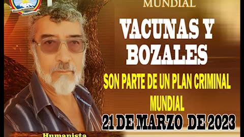 21-03-2023 🏷 VACUNAS Y BOZALES SON PARTE DE UN PLAN CRIMINAL MUNDIAL