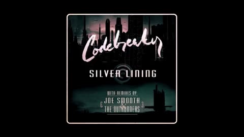 Codebreaker - Silver Lining (The Outrunners remix)