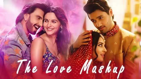 THE LOVE MASHUP 2023 💖 Stylish Mashup of Arijit Singh, Jubin Nautiyal, Atif Aslam