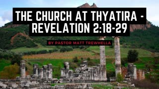 The Church at Thyatira - Revelation 2:18-29