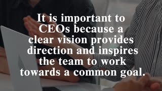 CEO Best Practices: Set a clear vision and communicate it effectively to your team