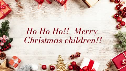 Ho Ho Ho!!!! Merry Christmas Children!!