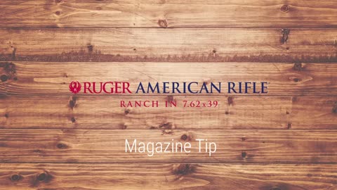 Ruger American® Rifle Ranch in 7.62X39 Magazine Tech Tip