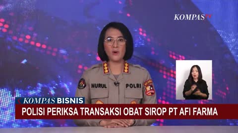 Polisi Periksa Dua Perusahaan Farmasi yang Diduga Produksi Obat Sirop dengan Kandungan Cemar