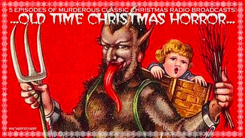 Old Time Christmas Horror - Classic 1940s Murder Mystery Suspense Radio Vintage Xmas Ghosts OTR!