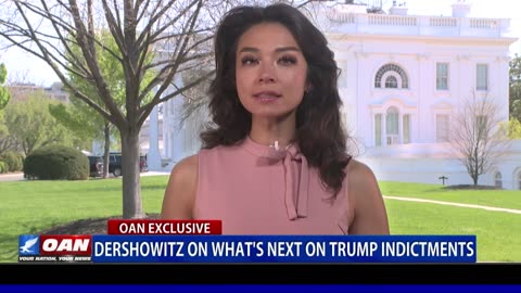 Dershowitz On What's Next On Trump Indictments