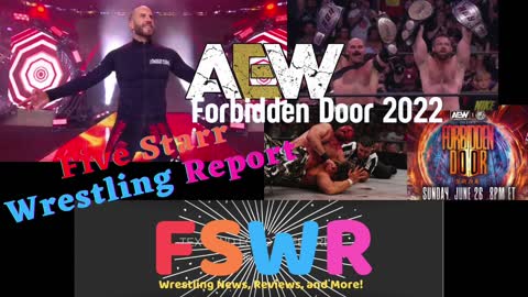 AEW Forbidden Door 2022, AEW Rampage 6/24/22, NWA Powerrr Season 9 Episode 2 Recap/Review/Results