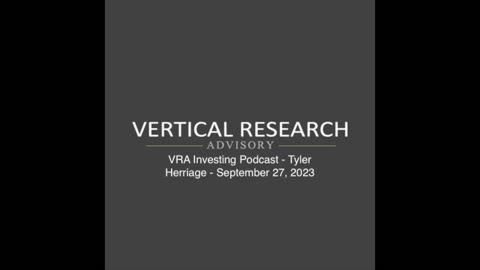 VRA Investing Podcast - Tyler Herriage - September 27, 2023