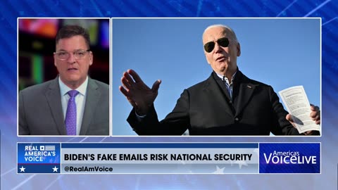 BIDEN'S FAKE EMAILS RISK NATIONAL SECURITY