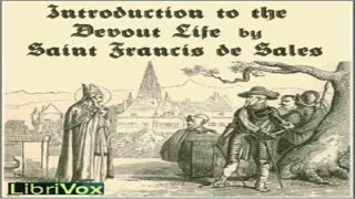 Introduction to the Devout Life | Saint Francis de Sales | Christianity - Other | Talkingbook | 1/6