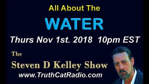 TCR#765 STEVEN D KELLEY #122 NOV-1-2018 ALL ABOUT THE WATER