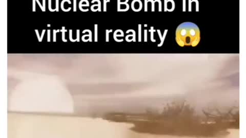 Nuclear Bomb in VR Experience #bomb #nuclear #atomic