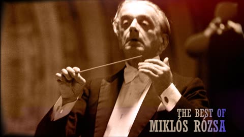 The best music of Miklós Rózsa part 4 - Miklos Rozsa greatest hits