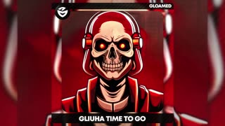 Phonk: Gliuha - Time To Go