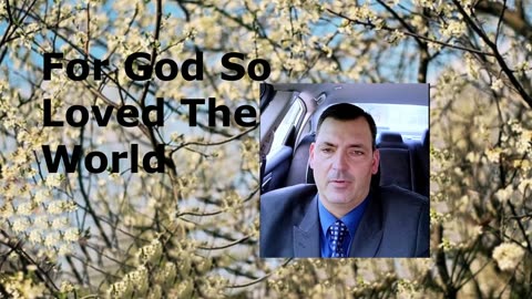 For God So Loved The World | Pastor Robby Dickerson