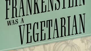 Did you know? Frankenstein’s Creature is a vegetarian