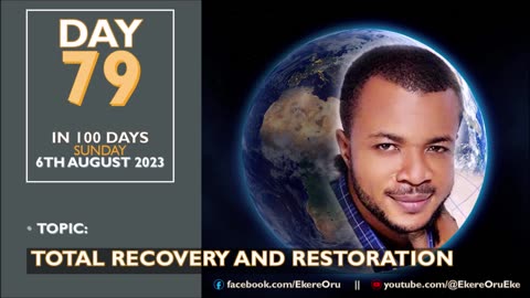 DAY 79 IN 100 DAYS FASTING AND PRAYER 6TH AUGUST 2023 || Topic: TOTAL RECOVERY AND RESTORATION