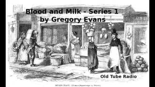 Blood and Milk Series 1 by Gregory Evans