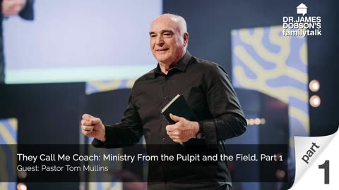 They Call Me Coach: Ministry From the Pulpit and the Field - Part 1 with Guest Pastor Tom Mullins