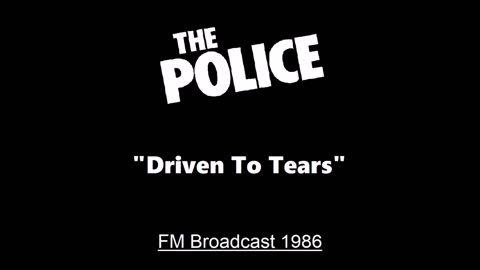 The Police - Driven To Tears (Live in New Jersey 1986) FM Broadcast