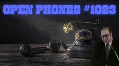 Open Phones #1023 (LOW AUDIO) - Bill Cooper