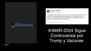 9-MAR-2023 Sigue Controversia Por Trump y Vacunas