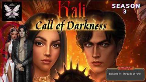 💎 Kali: Call of Darkness S3, E14: Threads of Fate💎