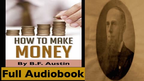 How To Make Money By B.F. Austin - Full Audiobook