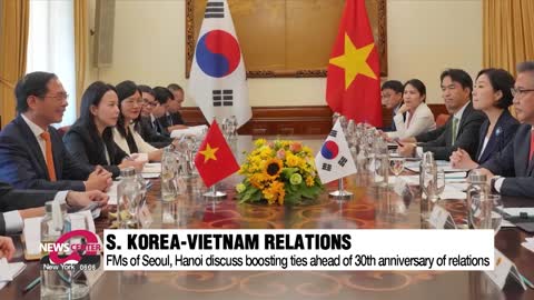 FMs of S. Korea, Vietnam discuss strengthening ties ahead of 30th anniversary of...