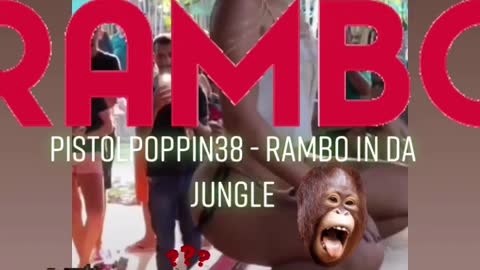 Pistolpoppin38 - Rambo in Da Jungle
