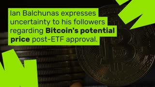 Analysts Uncertain on Bitcoin Price Post-ETF Approval