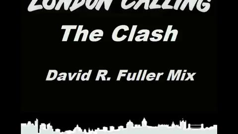 The Clash - London Calling (David R. Fuller Mix)