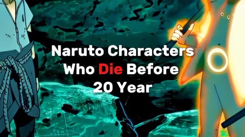Characters in Naruto, die before 20 year | anime ❤️‍🔥 short|