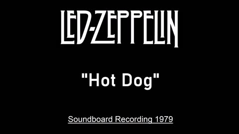 Led Zeppelin - Hot Dog (Live in Knebworth, England 1979) Soundboard