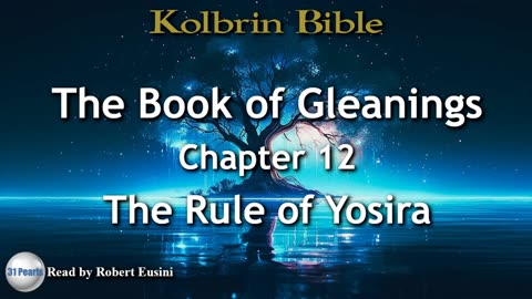 Kolbrin Bible - Book of Gleanings - Chapter 12 - The Rule of Yosira - Audiobook