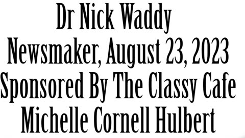 Wlea Newsmaker, August 23, 2023, Dr. Nick Waddy