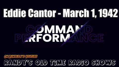 42-03-01 Command Performance 001 Eddie Cantor