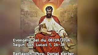 Evangelio del día 08/04/2024 según San Lucas 1, 26-38 - Pbro. Daniel Kerber