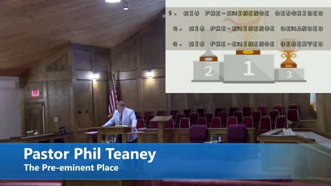 Pastor Phil Teaney // The Pre-eminent Place