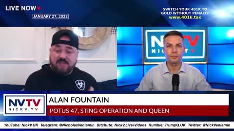 1-27-22 Alan Fountain Discusses POTUS 45, Sting Operation & Queen with Nicholas Veniamin