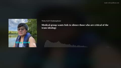 Medical group wants feds to silence those who are critical of the trans ideology