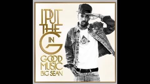 Big Sean - I Put The G In Good Music Mixtape