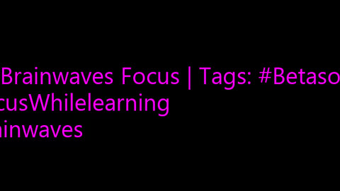 beta_brainwaves_focus_20Hz__Betasounds_ _FocusWhilelearning_ _brainwaves_1708970146.582773