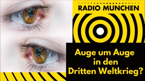 Auge um Auge in den dritten Weltkrieg?Milosz Matuschek@Radio München🙈