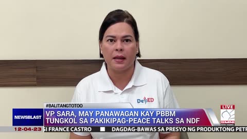 VP Sara Duterte, may panawagan kay PBBM kaugnay sa pakikipag-peace talks sa NDF