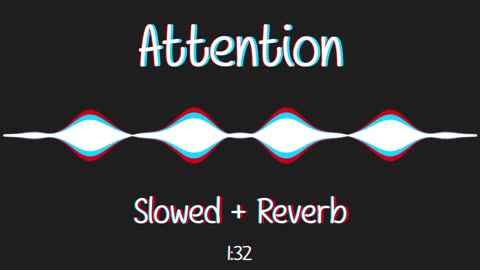 Attention [Slowed + Reverb] - Charlie Puth ｜ English songs｜ Lofi Songs English