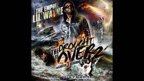 Lil Wayne - The Drought Is Over 2 Mixtape