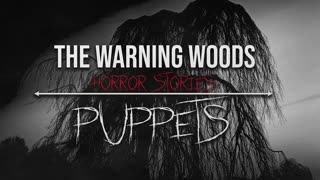 PUPPETS - Terrifying demonic possession story! | Horror