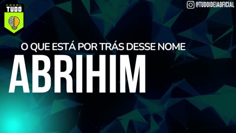 Significado e Numerologia do Nome Abrihim